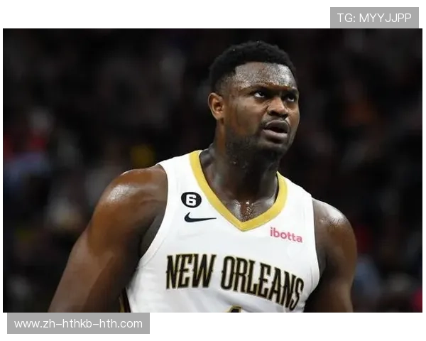 锡安·威廉森回归后在2024年球队轮换体系中扮演怎样角色